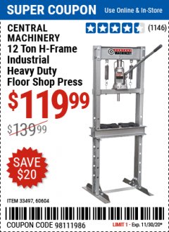 Harbor Freight Coupon 12 TON INDUSTRIAL HEAVY DUTY FLOOR SHOP PRESS Lot No. 33497/60604 Expired: 11/30/20 - $119.99