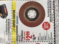 Harbor Freight Coupon WARRIOR 4-1/2" FLAP DISCS Lot No. 61500/67639/69602/67637/69604/67636 Expired: 3/15/21 - $2.99