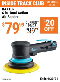 Harbor Freight ITC Coupon BAXTER 6 IN. DUAL-ACTION AIR SANDER Lot No. 56580 Expired: 9/30/21 - $79.99