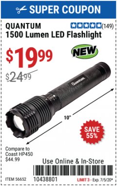 Harbor Freight Coupon 1500 LUMEN LED FLASHLIGHT Lot No. 56652 Expired: 7/5/20 - $19.99