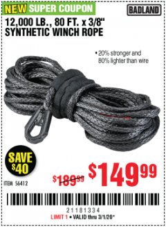 Harbor Freight Coupon 12000 LB., 80FT. X 3/8" SYNTHETIC WINCH ROPE Lot No. 56412 Expired: 3/1/20 - $149.99