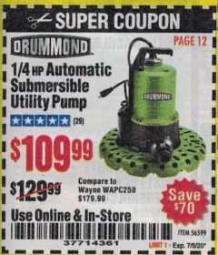 Harbor Freight Coupon DRUMMOND 1/4 HP WORRY-FREE SUBMERSIBLE UTILITY PUMP  Lot No. 56599 Expired: 7/5/20 - $109.99