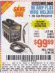 Harbor Freight Coupon 90 AMP FLUX WIRE WELDER Lot No. 61849/62719/68887 Expired: 5/25/15 - $99.99