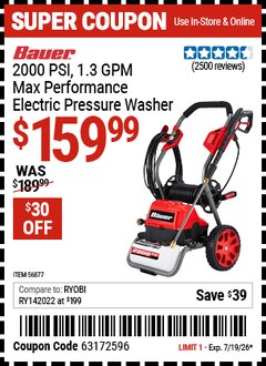 Harbor Freight Coupon BAUER 2000 PSI, 1.3 GPM MAX PERFORMANCE ELECTRIC PRESSURE WASHER Lot No. 56877 Expired: 7/19/26 - $159.99