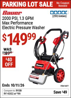 Harbor Freight Coupon BAUER 2000 PSI, 1.3 GPM MAX PERFORMANCE ELECTRIC PRESSURE WASHER Lot No. 56877 Expired: 10/11/26 - $149.99