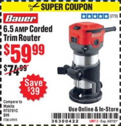 Harbor Freight Coupon 6.5 AMP CORDED TRIM ROUTER Lot No. 64944 Expired: 3/27/21 - $59.99
