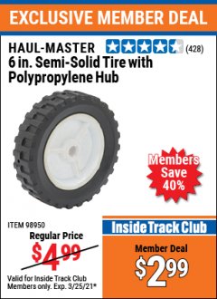 Harbor Freight ITC Coupon HAUL-MASTER 6 IN. SEMI-SOLID TIRE WITH POLYPROPYLENE HUB Lot No. 98950 Expired: 3/25/21 - $2.99
