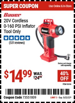 Harbor Freight Coupon BAUER 20V CORDLESS 0-160 PSI INFLATOR - TOOL ONLY Lot No. 56546 Expired: 5/22/22 - $14.99