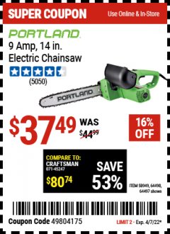 Harbor Freight Coupon 14", 9 AMP ELECTRIC CHAINSAW Lot No. 64498/64497 Expired: 4/7/22 - $37.49