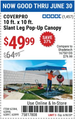 Harbor Freight Coupon 10 FT. X 10 FT. SLANT LEG POP-UP CANOPY Lot No. 62384/62898/62897/62899 Expired: 6/30/20 - $49.99