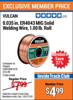 Harbor Freight ITC Coupon VULCAN 0.035 IN. ER4043 MIG SOLID WELDING WIRE, 1 LB. ROLL Lot No. 63498 Expired: 10/31/20 - $4.99