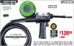 Harbor Freight Coupon TITANIUM 150 AMP SPOOL GUN Lot No. 56221 Expired: 6/30/20 - $139.99