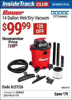 Harbor Freight ITC Coupon BAUER 14 GALLON WET/DRY VACUUM Lot No. 56579 Valid Thru: 8/27/26 - $99.99
