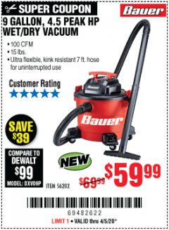 Harbor Freight Coupon 9 GALLON, 4.5 PEAK HP WET/DRY VACUUM Lot No. 56202 Expired: 6/30/20 - $59.99