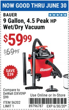 Harbor Freight Coupon 9 GALLON, 4.5 PEAK HP WET/DRY VACUUM Lot No. 56202 Expired: 6/30/20 - $59.99