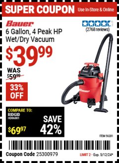 Harbor Freight Coupon 6 GALLON, 4 PEAK HP WET/DRY VACUUM Lot No. 56201 Expired: 5/12/24 - $39.99
