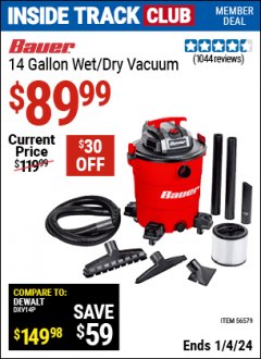 Harbor Freight ITC Coupon BAUER 14 GALLON, 6 PEAK HP WET/DRY VACUUM  Lot No. 56579 Expired: 1/4/24 - $89.99