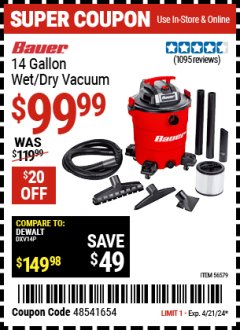 Harbor Freight Coupon BAUER 14 GALLON, 6 PEAK HP WET/DRY VACUUM  Lot No. 56579 Expired: 4/21/24 - $99.99