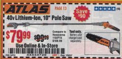 Harbor Freight Coupon ATLAS 40V LITHIUM-ION 10" POLE SAW Lot No. 56934 Expired: 7/5/20 - $79.99