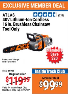 Harbor Freight ITC Coupon ATLAS 40V LITHIUM-ION 16" BRUSHLESS CHAINSAW Lot No. 56938 Expired: 3/25/21 - $99.99