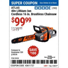 Harbor Freight Coupon ATLAS 40V LITHIUM-ION 16" BRUSHLESS CHAINSAW Lot No. 56938 Expired: 1/28/21 - $99.99