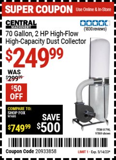 Harbor Freight Coupon 70 GALLON, 2 HP HEAVY DUTY HIGH FLOW, HIGH CAPACITY DUST COLLECTOR Lot No. 61790/97869 Expired: 5/14/23 - $249.99