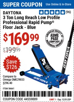 Harbor Freight Coupon DAYTONA 3 TON LONG-REACH LOW-PROFILE PROFESSIONAL FLOOR JACK WITH RAPID PUMP Lot No. 56641/64241/64781/64785 Expired: 12/31/20 - $169.99