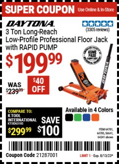 Harbor Freight Coupon DAYTONA 3 TON LONG-REACH LOW-PROFILE PROFESSIONAL FLOOR JACK WITH RAPID PUMP Lot No. 56641/64241/64781/64785 Expired: 8/13/23 - $199.99