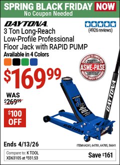 Harbor Freight Coupon DAYTONA 3 TON LONG-REACH LOW-PROFILE PROFESSIONAL FLOOR JACK WITH RAPID PUMP Lot No. 56641/64241/64781/64785 Expired: 4/12/26 - $169.99