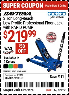 Harbor Freight Coupon DAYTONA 3 TON LONG-REACH LOW-PROFILE PROFESSIONAL FLOOR JACK WITH RAPID PUMP Lot No. 56641/64241/64781/64785 Valid Thru: 6/21/26 - $219.99