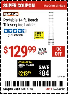 Harbor Freight Coupon FRANKLIN 14FT. PORTABLE TELESCOPING LADDER Lot No. 56729 Expired: 5/22/22 - $129.99