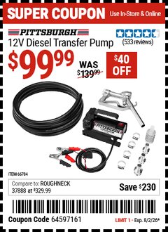Harbor Freight Coupon PITTSBURGH 12V DIESEL TRANSFER PUMP Lot No. 66784 Expired: 8/2/26 - $99.99