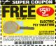 Harbor Freight FREE Coupon ELECTRIC FLY SWATTER Lot No. 61351/40122/62540/62577 Expired: 7/27/16 - FWP