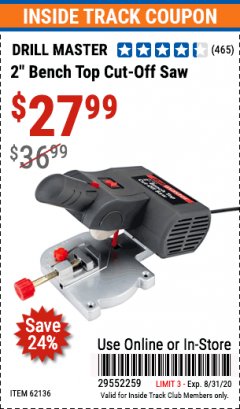 Harbor Freight ITC Coupon 2" BENCH TOP CUT-OFF SAW Lot No. 62136/61900/42307 Expired: 8/31/20 - $27.99
