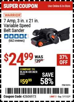 Harbor Freight Coupon WARRIOR 3"X21" BELT SANDER Lot No. 56916 Expired: 7/17/22 - $24.99