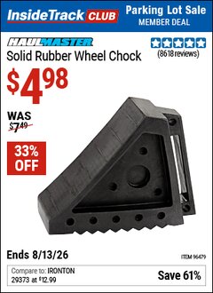 Harbor Freight ITC Coupon HAUL-MASTER SOLID RUBBER WHEEL CHOCK Lot No. 69326/69853/56891/96479 Valid Thru: 8/13/26 - $4.98