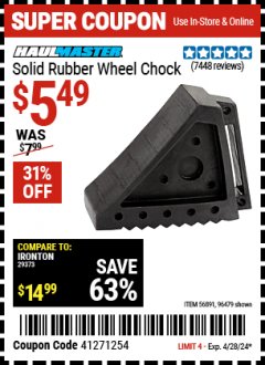 Harbor Freight Coupon HAUL-MASTER SOLID RUBBER WHEEL CHOCK Lot No. 69326/69853/56891/96479 Valid Thru: 4/28/24 - $5.49