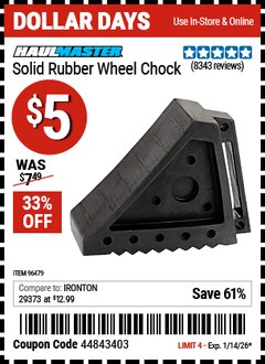 Harbor Freight Coupon HAUL-MASTER SOLID RUBBER WHEEL CHOCK Lot No. 69326/69853/56891/96479 Valid Thru: 1/14/26 - $5