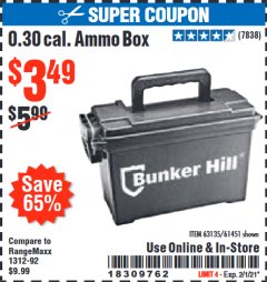 Harbor Freight Coupon BUNKER HILL 0.30 CAL. AMMO BOX Lot No. 63135/61451 Expired: 2/1/21 - $3.49