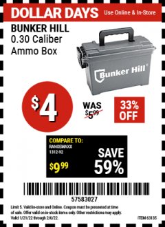 Harbor Freight Coupon BUNKER HILL 0.30 CAL. AMMO BOX Lot No. 63135/61451 Expired: 2/6/22 - $4