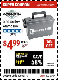 Harbor Freight Coupon BUNKER HILL 0.30 CAL. AMMO BOX Lot No. 63135/61451 Expired: 4/7/22 - $4.99