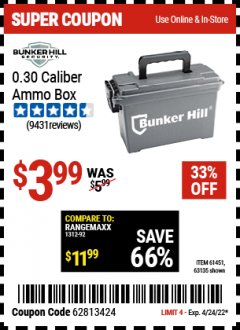 Harbor Freight Coupon BUNKER HILL 0.30 CAL. AMMO BOX Lot No. 63135/61451 Expired: 4/24/22 - $3.99