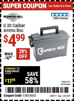 Harbor Freight Coupon BUNKER HILL 0.30 CAL. AMMO BOX Lot No. 63135/61451 Expired: 1/22/22 - $4