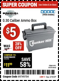 Harbor Freight Coupon BUNKER HILL 0.30 CAL. AMMO BOX Lot No. 63135/61451 Expired: 2/19/23 - $5