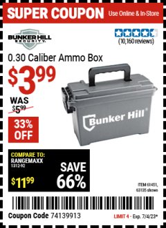 Harbor Freight Coupon BUNKER HILL 0.30 CAL. AMMO BOX Lot No. 63135/61451 Expired: 7/4/23 - $3.99