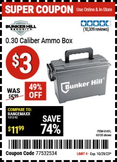 Harbor Freight Coupon BUNKER HILL 0.30 CAL. AMMO BOX Lot No. 63135/61451 Expired: 10/29/23 - $3