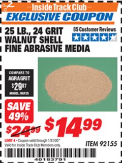 Harbor Freight ITC Coupon 25 LB. FINE GRADE WALNUT SHELL BLAST MEDIA Lot No. 92155 Expired: 1/31/20 - $14.99