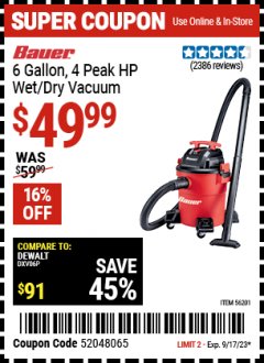 Harbor Freight Coupon BAUER 6 GALLON, 4 PEAK HP WET/DRY VACUUM Lot No. 56201 Expired: 9/17/23 - $49.99