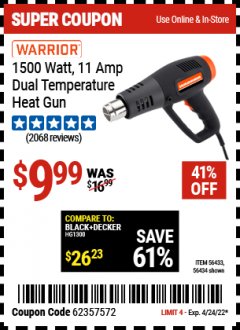 Harbor Freight Coupon WARRIOR 1500 WATT DUAL TEMPERATURE HEAT GUN Lot No. 56433/56434 Expired: 4/24/22 - $9.99