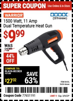 Harbor Freight Coupon WARRIOR 1500 WATT DUAL TEMPERATURE HEAT GUN Lot No. 56433/56434 Expired: 3/9/23 - $9.99